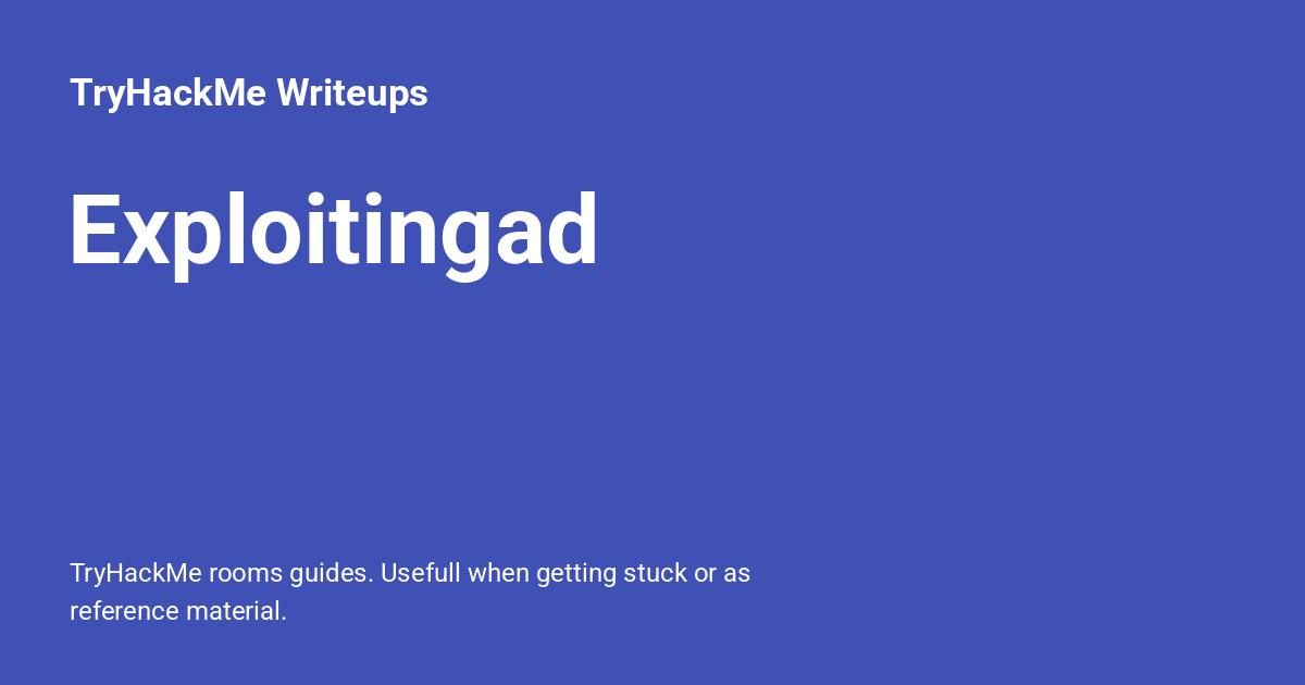 Exploitingad - TryHackMe Writeups