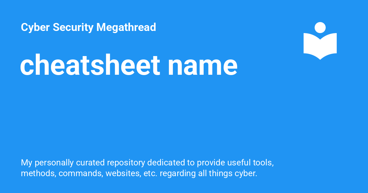 Cheatsheet name cyber security megathread